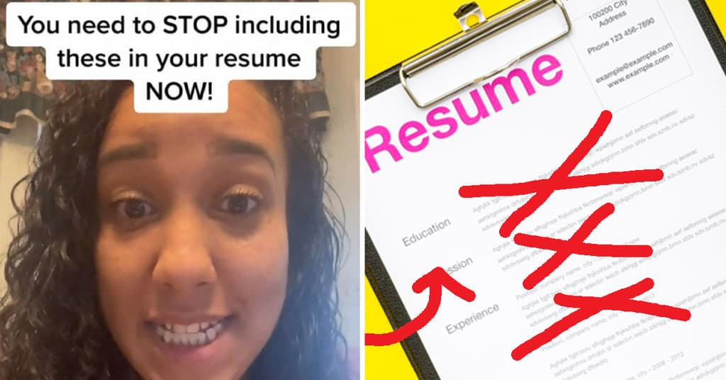 5 Things That Should NOT Be On Your Résumé Anymore — According To A